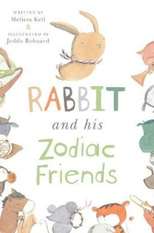 Cover of Rabbit and His Zodiac Friends