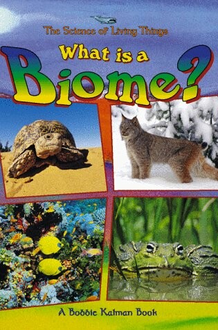 Cover of What is a Biome?