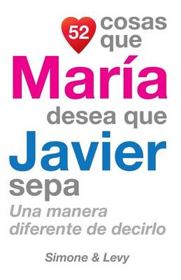 Cover of 52 Cosas Que María Desea Que Javier Sepa