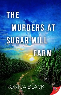 The Murders at Sugar Mill Farm by Ronica Black