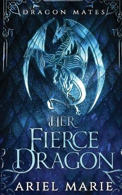 Book cover for Her Fierce Dragon (Dragon Mates 2)