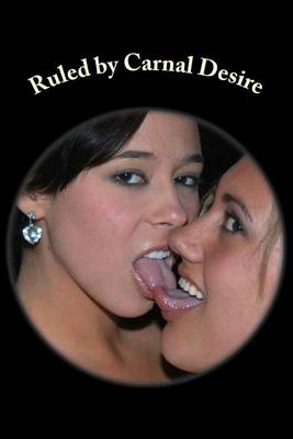 Book cover for Ruled by Carnal Desire