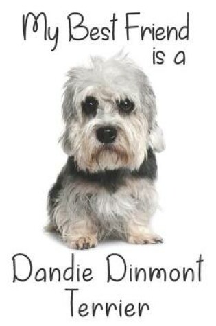 Cover of My best Friend is a Dandie Dinmont Terrier