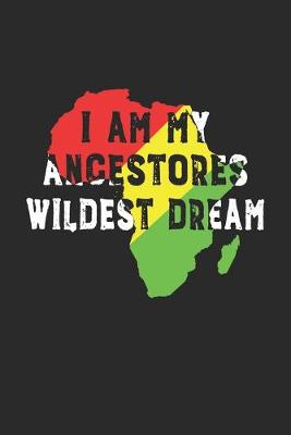 Book cover for I Am My Ancestors Wildest Dream2