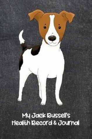 Cover of My Jack Russell's Health Record & Journal