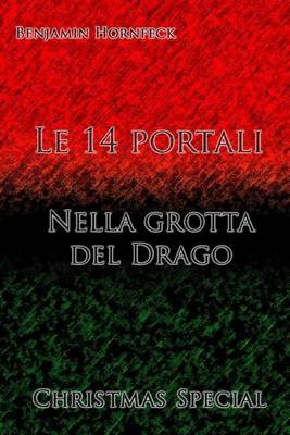 Book cover for Le 14 Portali - Nella Grotta del Drago Christmas Special