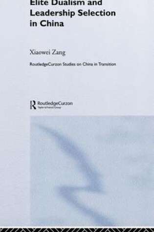 Cover of Elite Dualism and Leadership Selection in China