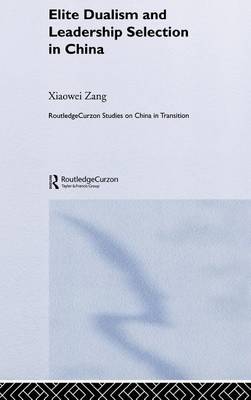 Cover of Elite Dualism and Leadership Selection in China