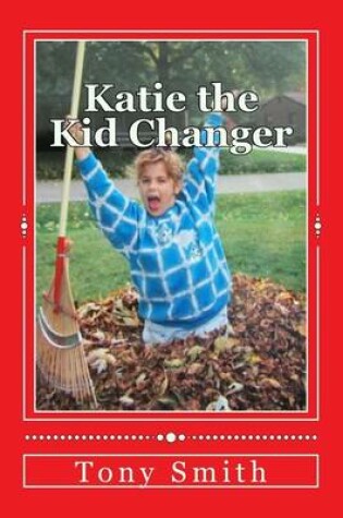 Cover of Katie the Kid Changer