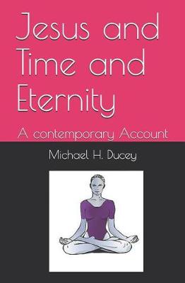 Book cover for Jesus and Time and Eternity