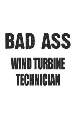 Book cover for Bad Ass Wind Turbine Technician