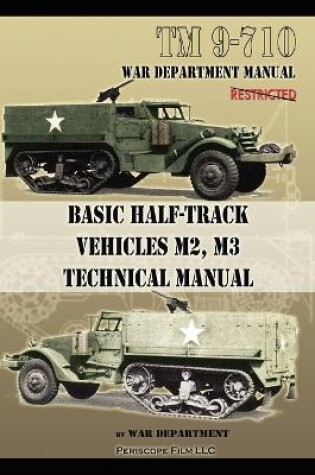 Cover of Basic Half-Track Vehicles M2, M3 Technical Manual