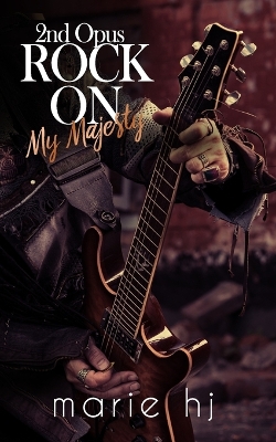 Book cover for Rock On My Majesty 2nd Opus