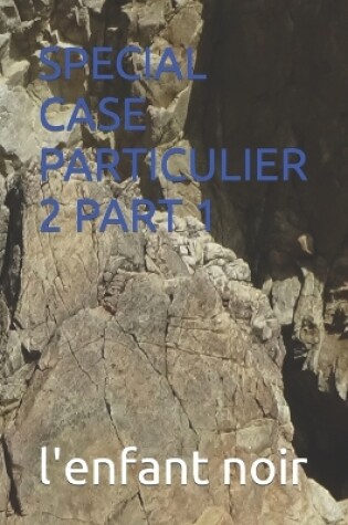 Cover of Special Case Particulier 2 Part 1