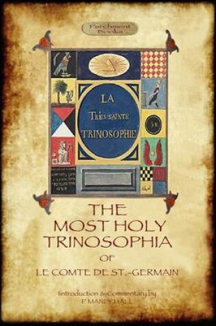 Cover of The Most Holy Trinosophia - With 24 Additional Illustrations, Omitted from the Original 1933 Edition