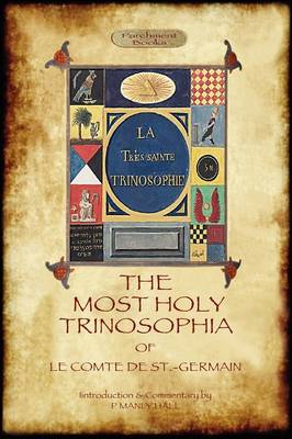 Book cover for The Most Holy Trinosophia - With 24 Additional Illustrations, Omitted from the Original 1933 Edition