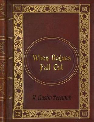 Book cover for R. Austin Freeman - When Rogues Fall Out