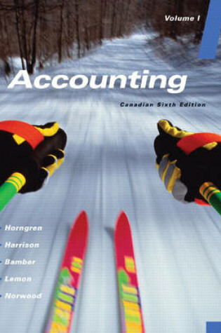 Cover of Accounting Volume I (Chapters 1-11), Sixth Canadian Edition