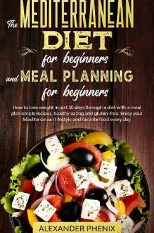 Cover of The Mediterranean diet for beginners and Meal Planning for beginners