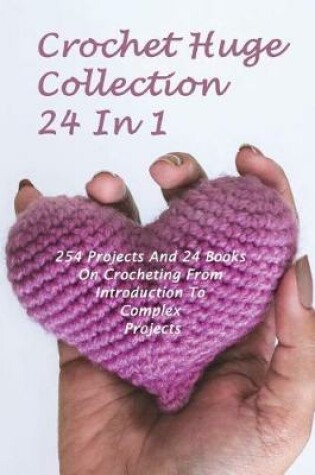 Cover of Crochet Huge Collection 24 In 1