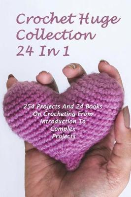 Book cover for Crochet Huge Collection 24 In 1