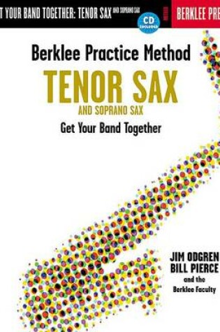 Cover of Berklee Practice Method: Tenor and Soprano Sax