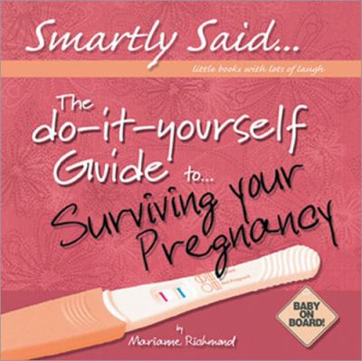 Book cover for The Do-it-Yourself Guide to Surviving Pregnancy