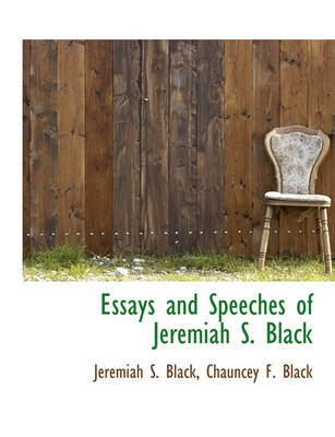 Book cover for Essays and Speeches of Jeremiah S. Black