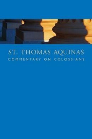 Cover of St. Thomas Aquinas Commentary on Colossians