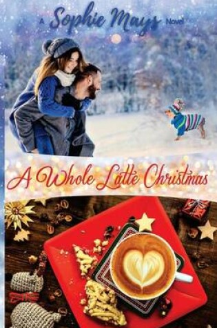 Cover of A Whole Latte Christmas (LARGE PRINT)