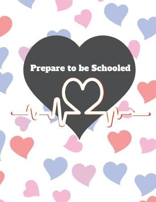 Book cover for Prepare to be Schooled