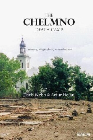 Cover of The Chelmno Death Camp