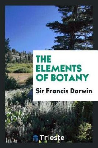 Cover of The Elements of Botany