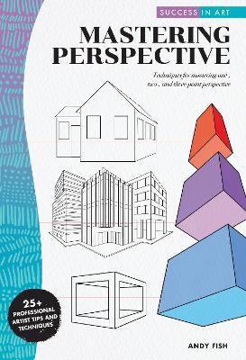 Mastering Perspective by Andy Fish