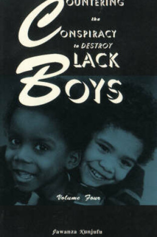 Cover of Countering the Conspiracy to Destroy Black Boys Vol. IV Volume 4