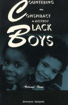 Book cover for Countering the Conspiracy to Destroy Black Boys Vol. IV Volume 4