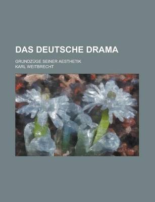 Book cover for Das Deutsche Drama; Grundzuge Seiner Aesthetik