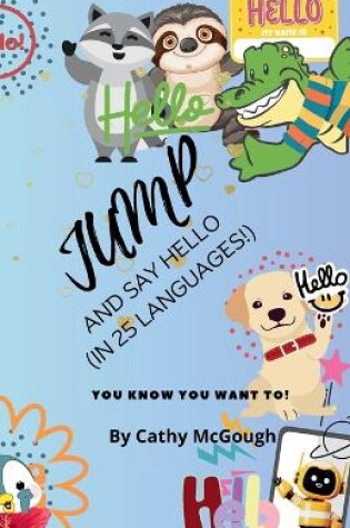 Cover of Jump and Say Hello!