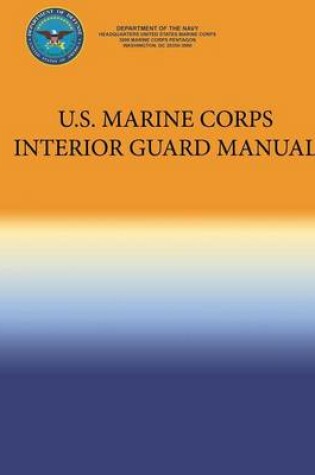 Cover of U.S. Marine Corps Interior Guard Manual