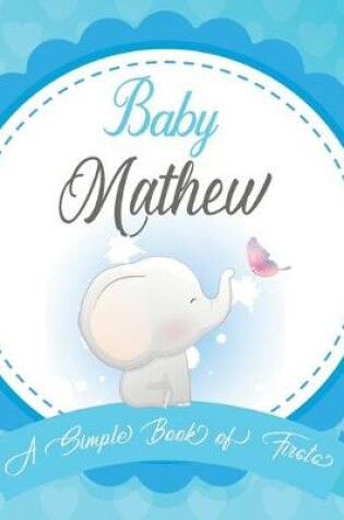 Cover of Baby Mathew A Simple Book of Firsts