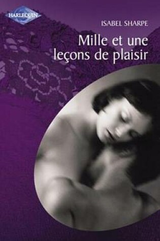 Cover of Mille Et Une Lecons de Plaisir (Harlequin Audace)