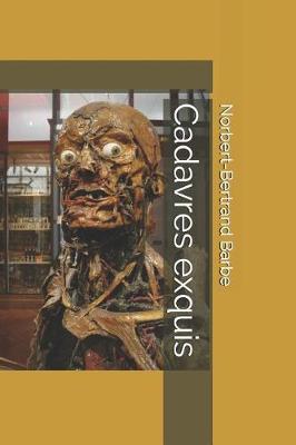 Book cover for Cadavres exquis
