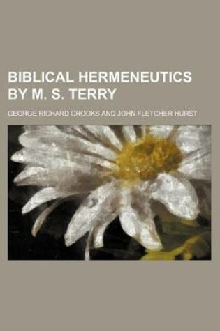 Cover of Biblical Hermeneutics by M. S. Terry