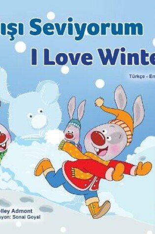 Cover of I Love Winter (Turkish English Bilingual Children's Book)