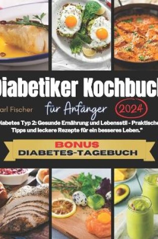 Cover of Diabetiker Kochbuch für Anfänger