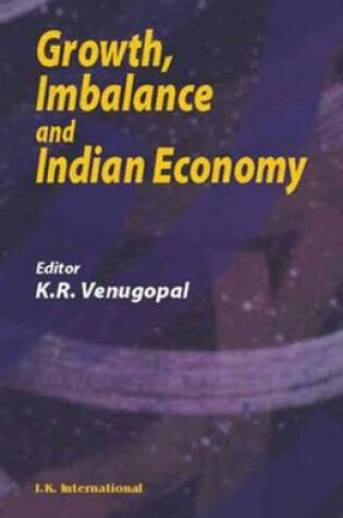 Cover of Growth, Imbalance and Indian Economy