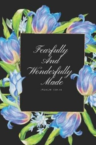 Cover of Fearfully and Wonderfully Made