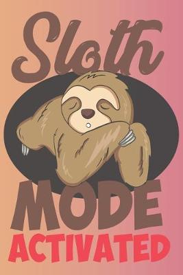 Book cover for Sloth Mode Activated