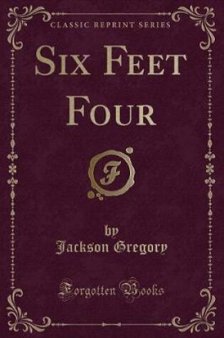 Cover of Six Feet Four (Classic Reprint)