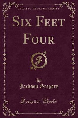 Book cover for Six Feet Four (Classic Reprint)